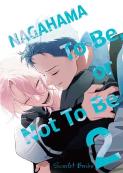 Nagahama. To Be, or Not To Be. Tom 2 - Scarlet Beriko