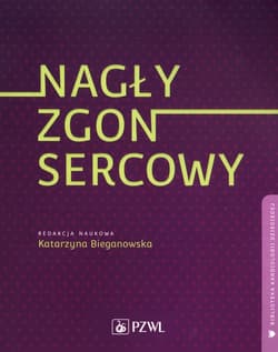 Nagły zgon sercowy. Biblioteka kardiologii dziecięcej - Katarzyna Bieganowska
