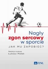 Nagły zgon sercowy w sporcie. Jak mu zapobiec? - Małek Łukasz