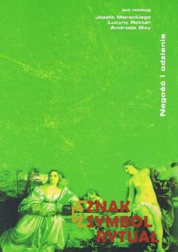 Nagość i odzienie - Józef Marecki, Rotter Lucyna, Andrzej Giza