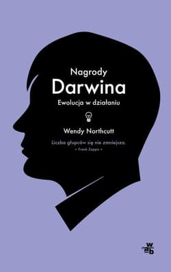 Nagrody Darwina. Ewolucja w działaniu