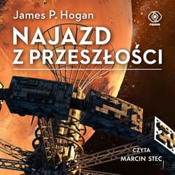Najazd z przeszłości - audiobook - James P. Hogan