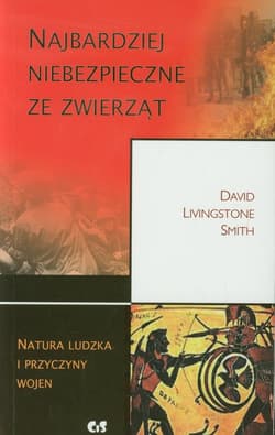 Najbardziej niebezpieczne ze zwierząt - Livingstone Smith David
