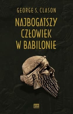 Najbogatszy człowiek w Babilonie - Clason George S.