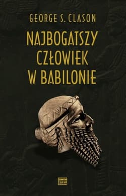 Najbogatszy człowiek w Babilonie - Clason George S.