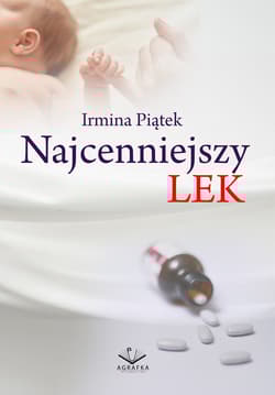 Najcenniejszy lek - Irmina Piątek