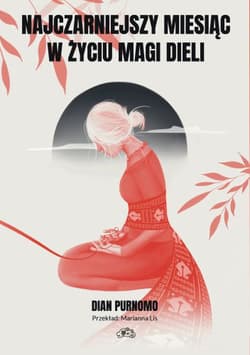 Najczarniejszy miesiąc w życiu Magi Dieli - Dian Purnomo