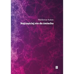 Najczęściej nie do śmiechu - Waldemar Kubas