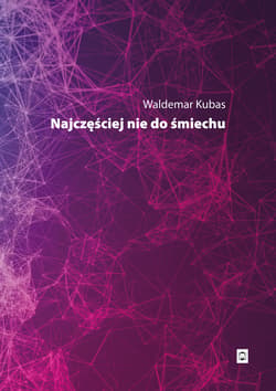 Najczęściej nie do śmiechu - ebook - Waldemar Kubas