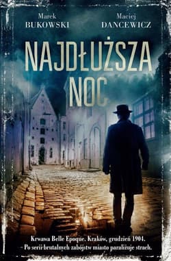 Najdłuższa noc - Marek Bukowski, Maciej Dancewicz
