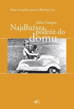 Najdłuższa podróż do domu - John Grogan