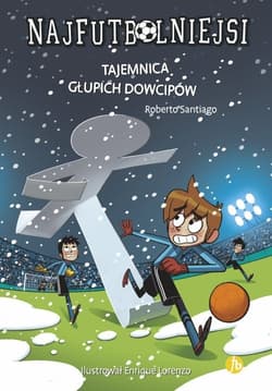 Najfutbolniejsi 11 Tajemnica głupich dowcipów - Roberto Santiago