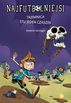 Najfutbolniejsi 15 Tajemnica stu jeden czaszek - Roberto Santiago