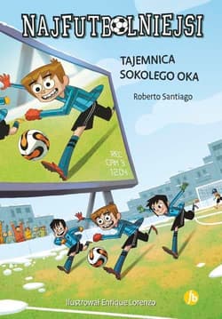 Najfutbolniejsi 4 Tajemnica sokolego oka - Roberto Santiago