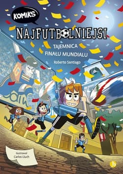 Najfutbolniejsi T.4 Tajemnica finalu mundialu - Roberto Santiago
