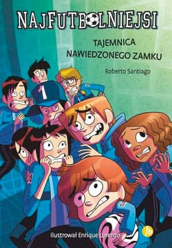 Najfutbolniejsi Tajemnica nawiedzonego zamku - Roberto Santiago