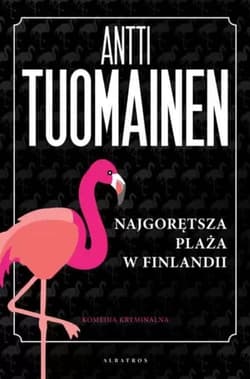 Najgorętsza plaża w Finlandii - Antti Tuomainen