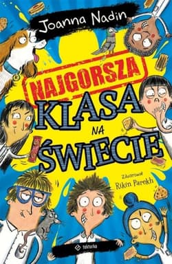 Najgorsza klasa na świecie - Joanna Nadin, Rikin Parekh