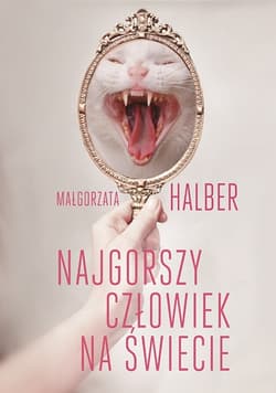 Najgorszy człowiek na świecie - Małgorzata Halber