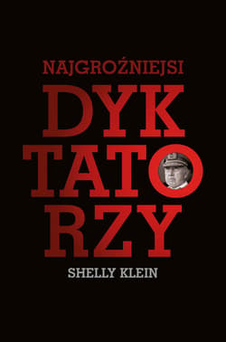 Najgroźniejsi dyktatorzy_plik - ebook - Shelly Klein