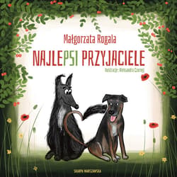 NajlePSI przyjaciele - audiobook - Małgorzata Rogala