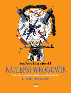 Najlepsi wrogowie Część trzecia 1984-2013 - B. David, Filiu Jean-Pierre