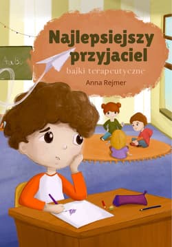 Najlepsieszy przyjaciel. Bajki terapeutyczne - Anna Rejmer