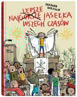 Najlepsze jasełka wszech czasów - Barbara Robinson
