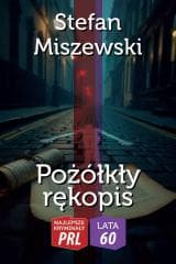 Najlepsze kryminały PRL. Pożółkły rękopis - Stefan Miszewski