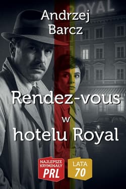 Najlepsze kryminały PRL.Rendez-vous w hotelu Royal - Andrzej Barcz
