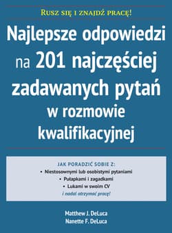 Najlepsze odpowiedzi na 201 najczęściej zadawanych pytań w rozmowie kwalifikacyjnej
