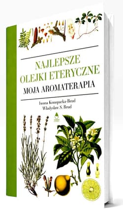 Najlepsze Olejki Eteryczne Moja Aromaterapia