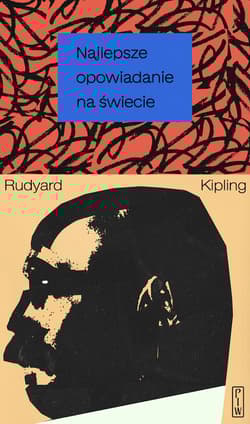 Najlepsze opowiadanie na świecie - Kipling Rudyard