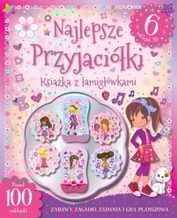 Najlepsze przyjaciółki. Ksiażka z łamigłówkami 6 naklejek 3D