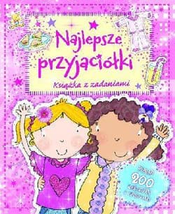 Najlepsze przyjaciółki. Książka z zadaniami - Praca zbiorowa
