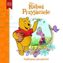 Najlepszy przyjaciel. Disney Kubuś i Przyjaciele - Opracowanie Zbiorowe