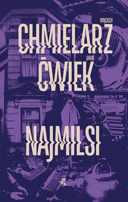 Najmilsi - Wojciech Chmielarz, Jakub  Ćwiek