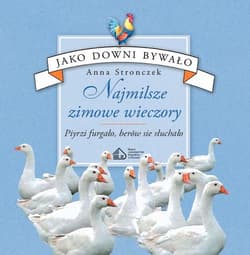 Najmilsze zimowe wieczory Piyrzi furgało, berow sie słuchało - Anna Stronczek