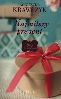 Najmilszy prezent ulica wierzbowa Tom 1 wyd. kieszonkowe - Agnieszka Krawczyk