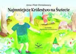 Najmniejsze Królestwo na Świecie - Chmielewska Anna, Chmielewski Piotr