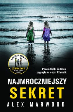 Najmroczniejszy sekret - Alex Marwood