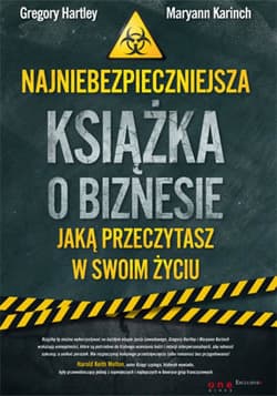 Najniebezpieczniejsza książka o biznesie, jaką przeczytasz w swoim życiu - ebook - Gregory Hartley, Maryann  Karinch