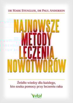 Najnowsze metody leczenia nowotworów - Mark Stengler