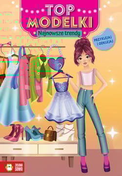 Najnowsze trendy. Top modelki - Opracowanie Zbiorowe