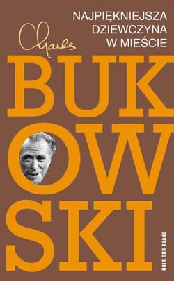 Najpiękniejsza dziewczyna w mieście - Charles  Bukowski