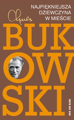 Najpiękniejsza dziewczyna w mieście - ebook - Charles  Bukowski