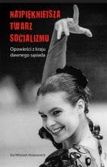 Najpiękniejsza twarz socjalizmu - Kai Witzlack-Makarevich