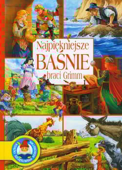 Najpiękniejsze baśnie braci Grimm - Grimm Jakub, Grimm  Wilhelm