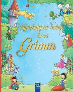 Najpiękniejsze baśnie braci Grimm - Praca zbiorowa