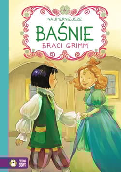 Najpiękniejsze baśnie braci Grimm - Bracia Grimm